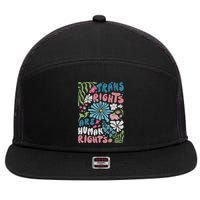 Transg Right Are Human Rights Boho Flower Pride Month 7 Panel Mesh Trucker Snapback Hat