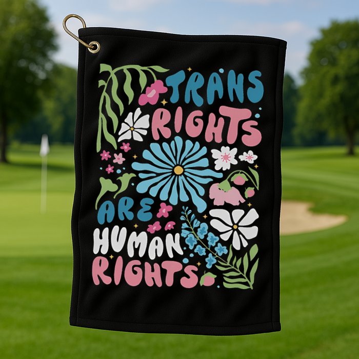 Transg Right Are Human Rights Boho Flower Pride Month Golf Towel