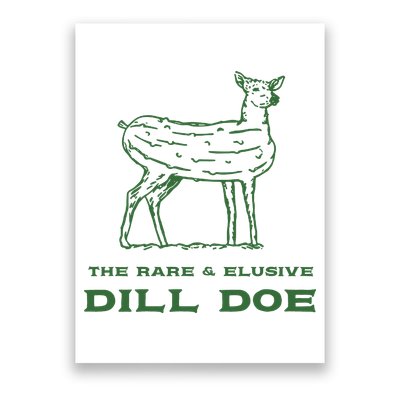 The Rare And Elusive Dill Doe Poster