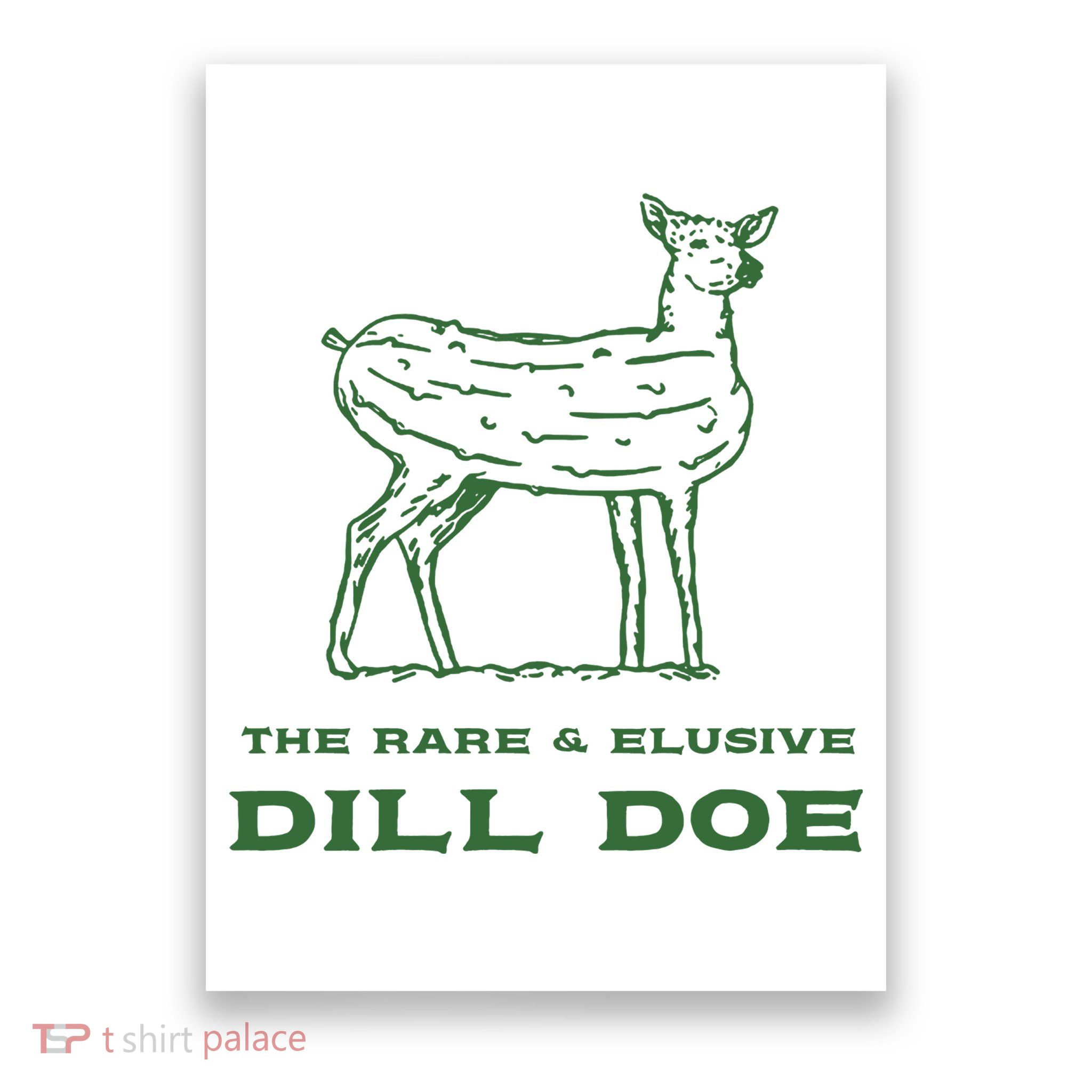 The Rare And Elusive Dill Doe Poster