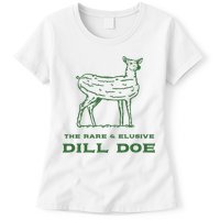 The Rare And Elusive Dill Doe Womens T-Shirt