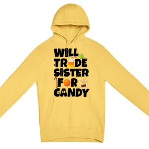 Trade My Sister For Candy Premium Pullover Hoodie