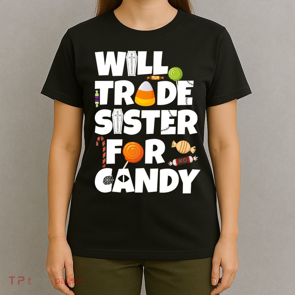 Trade My Sister For Candy T-Shirt