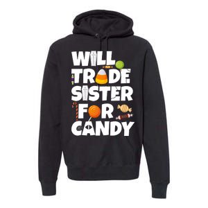 Trade My Sister For Candy Premium Hoodie