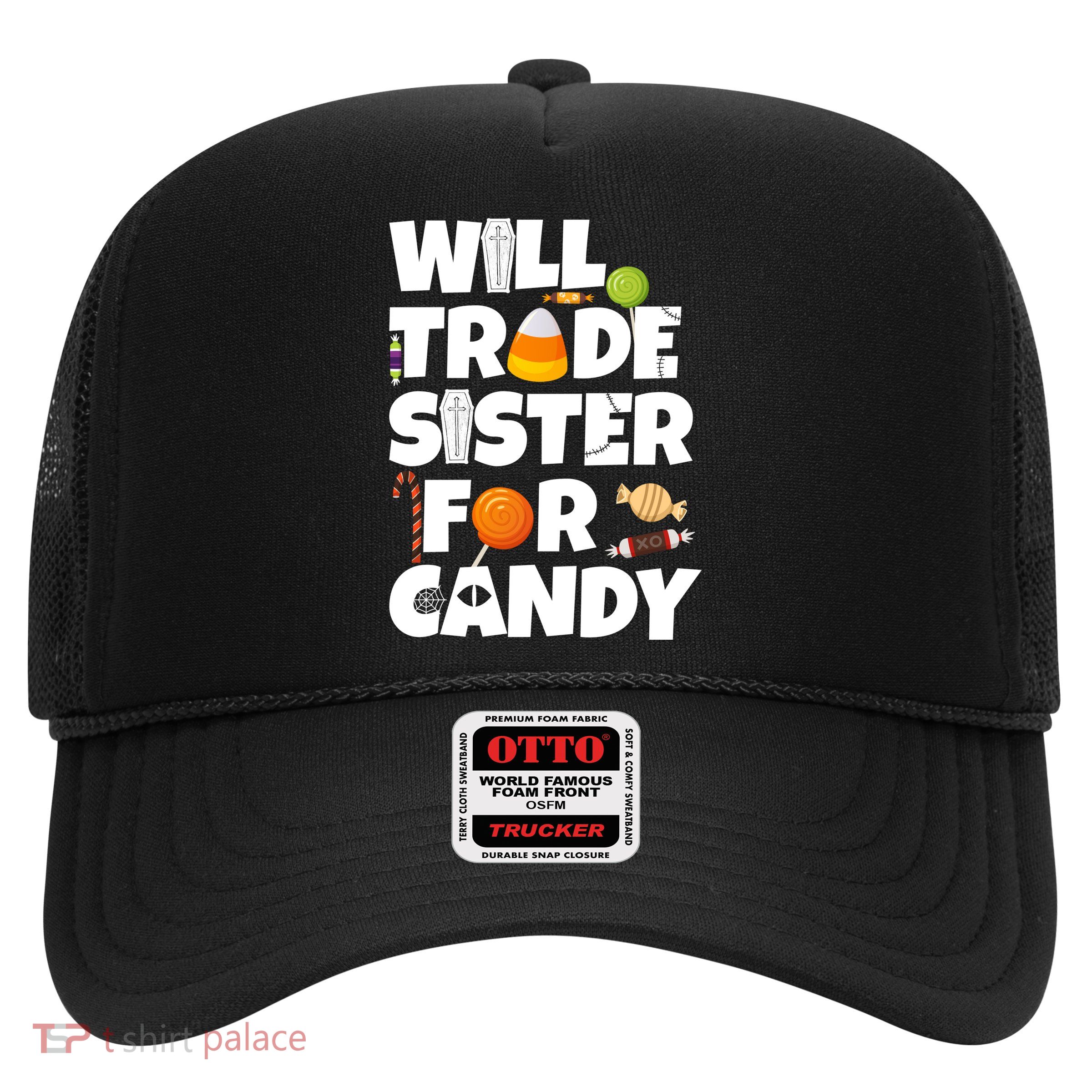 Trade My Sister For Candy Trucker Hat