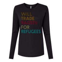 Trade Racists For Refugees Funny Political Womens Cotton Relaxed Long Sleeve T-Shirt