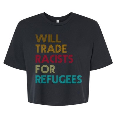 Trade Racists For Refugees Funny Political Bella+Canvas Jersey Crop Tee