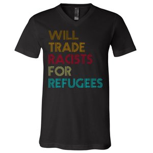 Trade Racists For Refugees Funny Political V-Neck T-Shirt