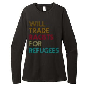 Trade Racists For Refugees Funny Political Womens CVC Long Sleeve Shirt