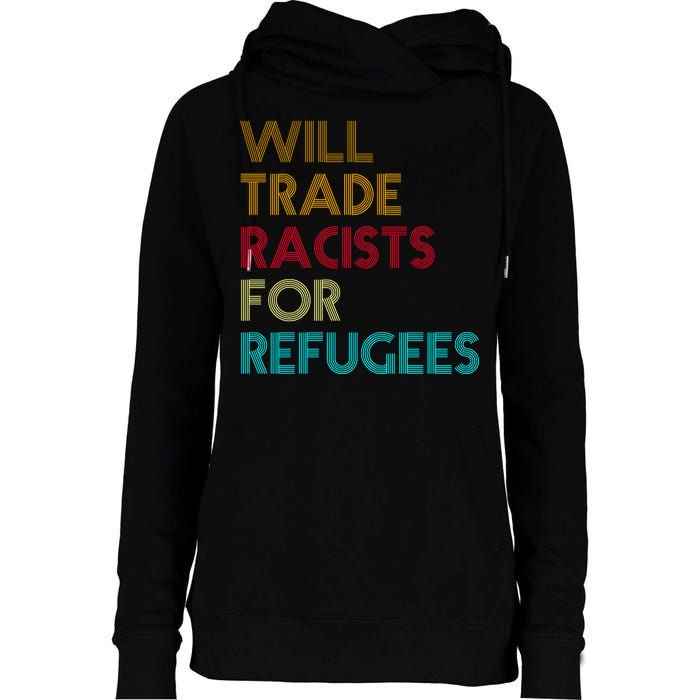 Trade Racists For Refugees Funny Political Womens Funnel Neck Pullover Hood