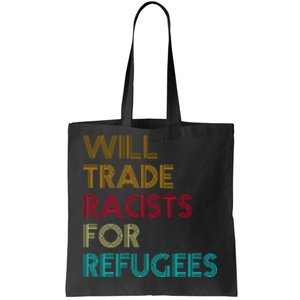 Trade Racists For Refugees Funny Political Tote Bag