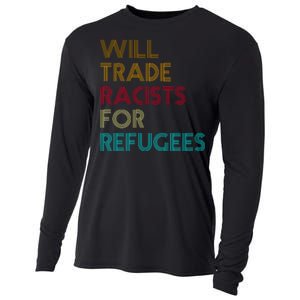 Trade Racists For Refugees Funny Political Cooling Performance Long Sleeve Crew