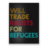 Trade Racists For Refugees Funny Political Poster