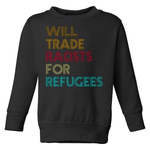 Trade Racists For Refugees Funny Political Toddler Sweatshirt