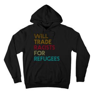 Trade Racists For Refugees Funny Political Tall Hoodie