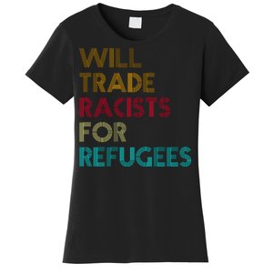 Trade Racists For Refugees Funny Political Women's T-Shirt