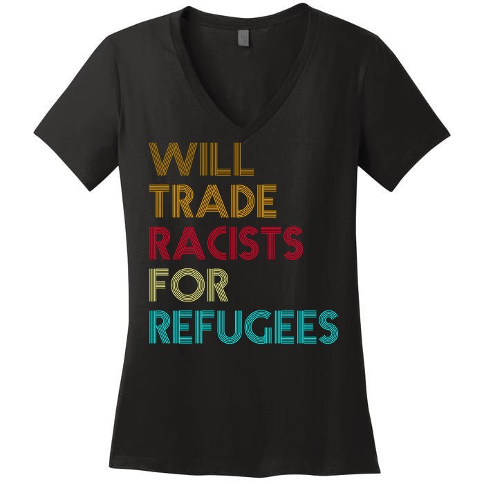 Trade Racists For Refugees Funny Political Women's V-Neck T-Shirt