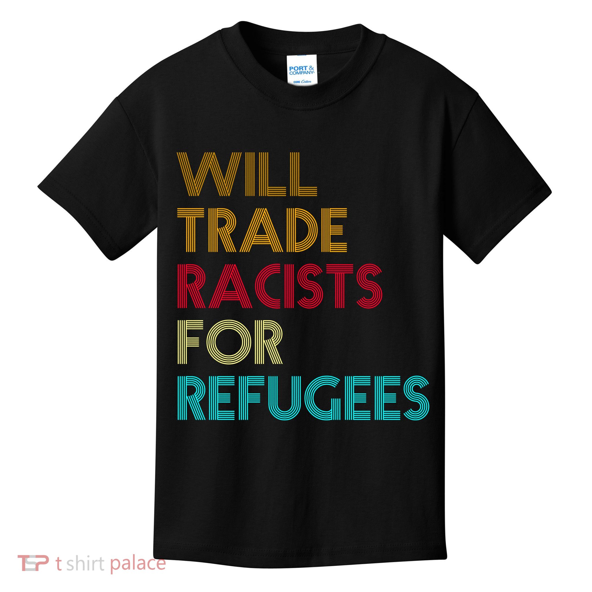 Trade Racists For Refugees Funny Political Kids T-Shirt