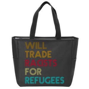 Trade Racists For Refugees Funny Political Zip Tote Bag