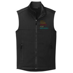 Trade Racists For Refugees Funny Political Collective Smooth Fleece Vest