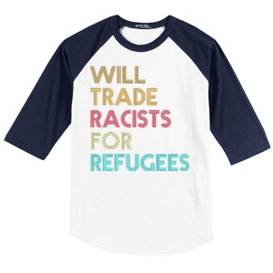 Trade Racists For Refugees Funny Political Baseball Sleeve Shirt