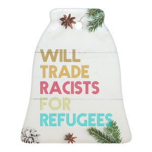 Trade Racists For Refugees Funny Political Ceramic Bell Ornament