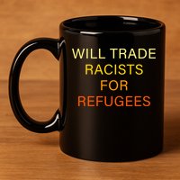 Trade Racists For Refugees Simple Logo 11oz C Handle Ceramic Mug