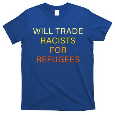 Trade Racists For Refugees Simple Logo T-Shirt