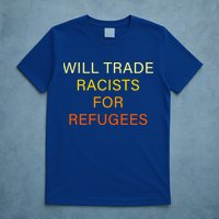 Trade Racists For Refugees Simple Logo T-Shirt