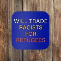 Trade Racists For Refugees Simple Logo Coaster