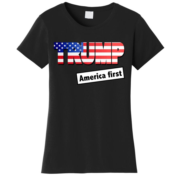 America First Donald Trump Women's T-Shirt