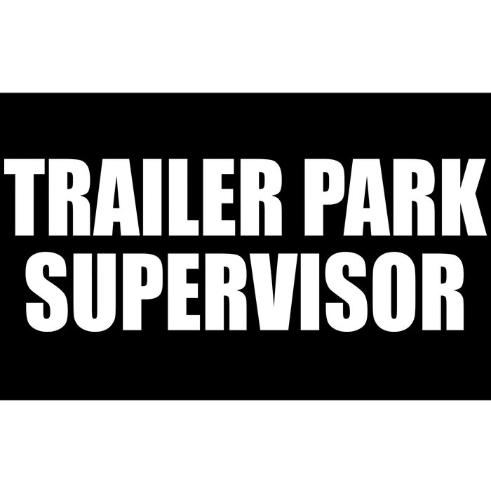 Trailer Park Supervisor Bumper Sticker