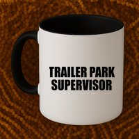 Trailer Park Supervisor Mug