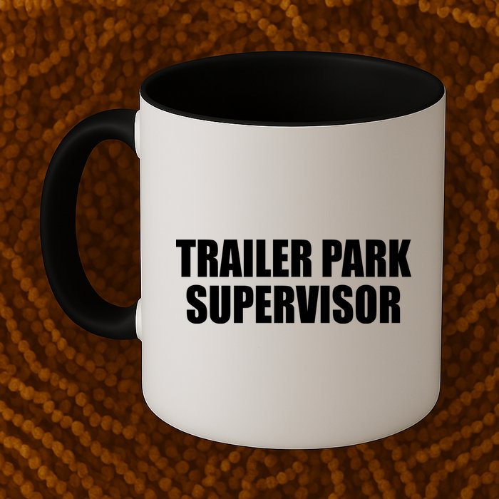 Trailer Park Supervisor Mug