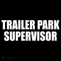 Trailer Park Supervisor Premium T-Shirt