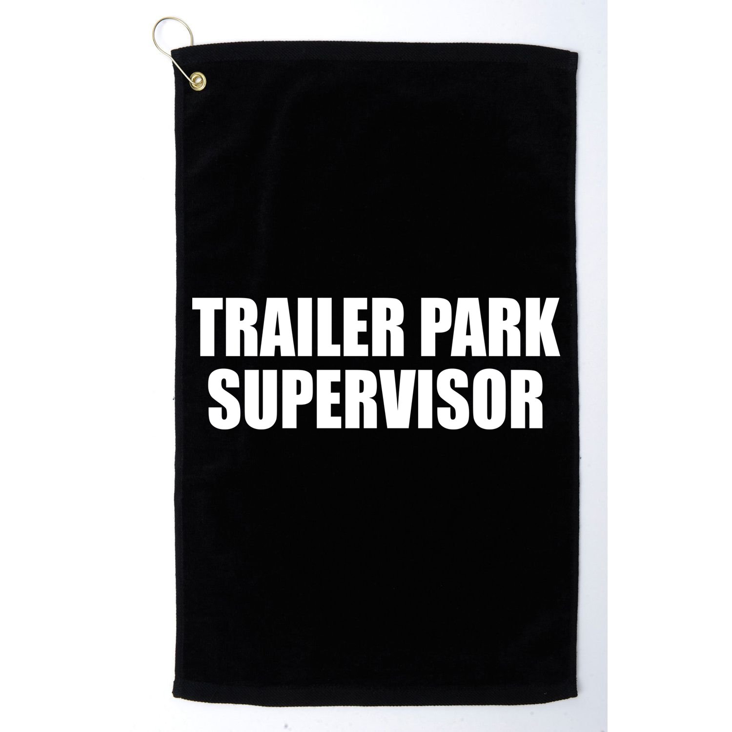 Trailer Park Supervisor Golf Towel
