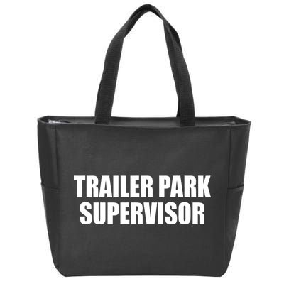 Trailer Park Supervisor Zip Tote Bag