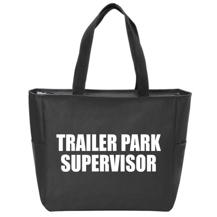 Trailer Park Supervisor Zip Tote Bag