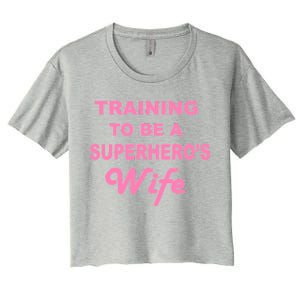 Training To Be A Superhero's Wife Women's Crop Top Tee