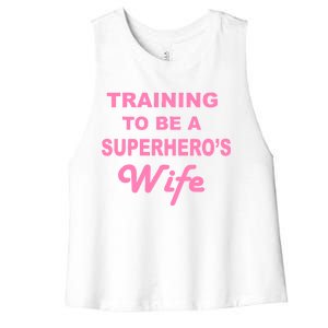 Training To Be A Superhero's Wife Women's Racerback Cropped Tank