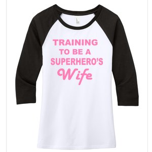 Training To Be A Superhero's Wife Women's Tri-Blend 3/4-Sleeve Raglan Shirt