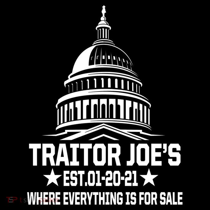 Traitor Joe's Est.01-20-21 Everything Is For Sale Flexfit Unipanel Trucker Cap