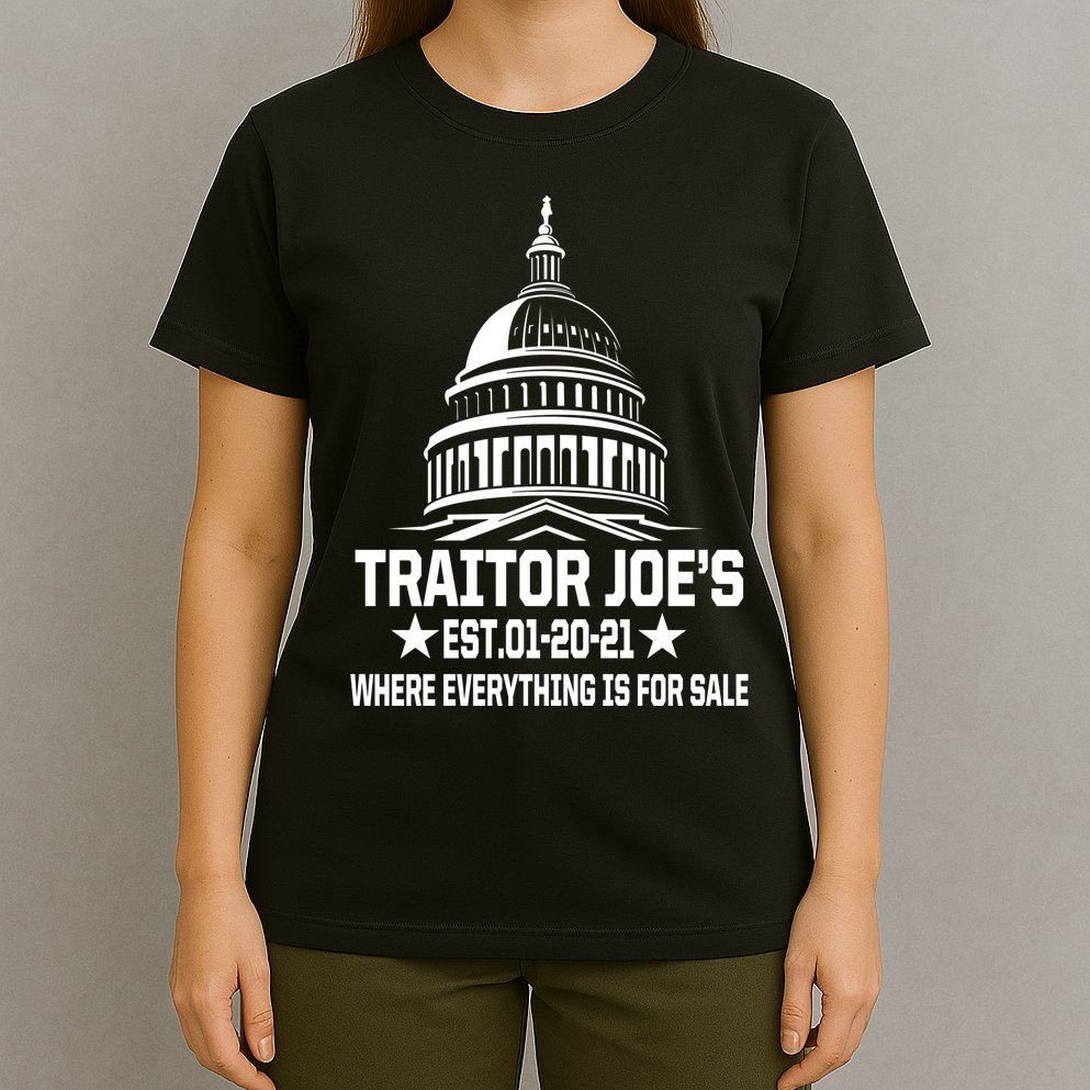 Traitor Joe's Est.01-20-21 Everything Is For Sale T-Shirt