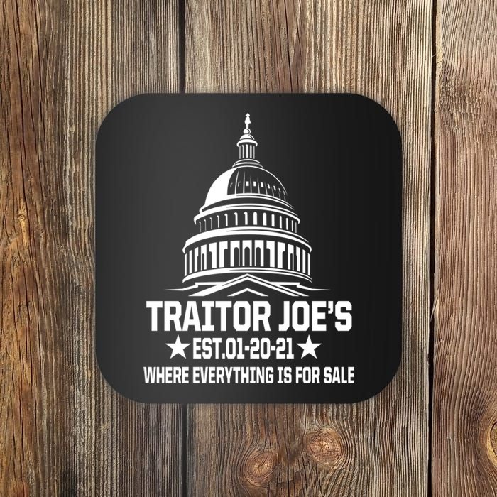 Traitor Joe's Est.01-20-21 Everything Is For Sale Coaster