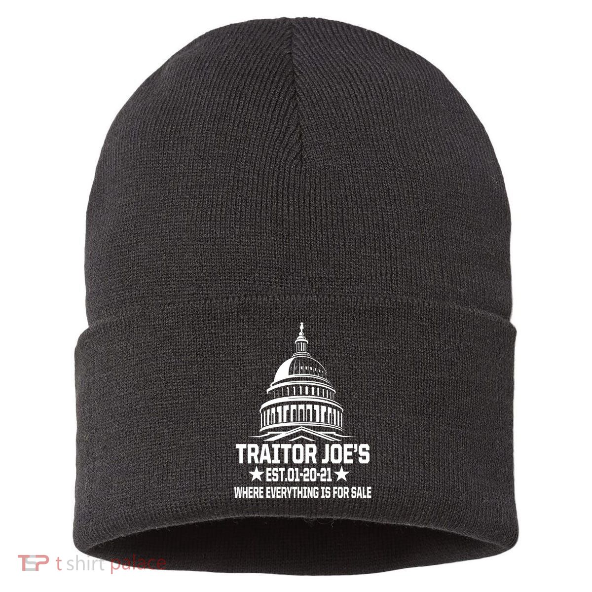 Traitor Joe's Est.01-20-21 Everything Is For Sale Sustainable Knit Beanie