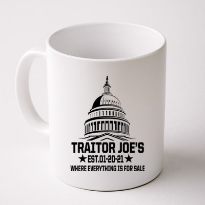 Traitor Joe's Est.01-20-21 Everything Is For Sale Coffee Mug