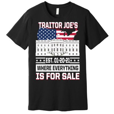 Traitor Joe's Where Everything Is For Sale Premium T-Shirt