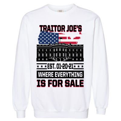 Traitor Joe's Where Everything Is For Sale Garment-Dyed Sweatshirt