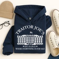 Traitor Joe's Where Everything Is For Sale Est 01-20-21 Hoodie