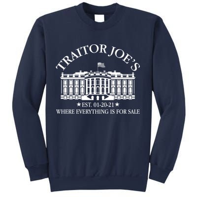 Traitor Joe's Where Everything Is For Sale Est 01-20-21 Sweatshirt